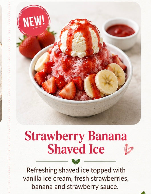 A promotional food product image for Strawberry Banana Shaved Ice. The main subject is a bowl of shaved ice topped with a scoop of vanilla ice cream, fresh strawberries, banana slices, and strawberry sauce, with a small side of strawberry sauce in a white cup.